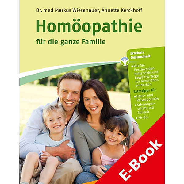 Homöopathie für die ganze Familie, Annette Kerckhoff, Markus Wiesenauer