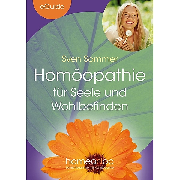 Homöopathie für Seele und Wohlbefinden, Sven Sommer