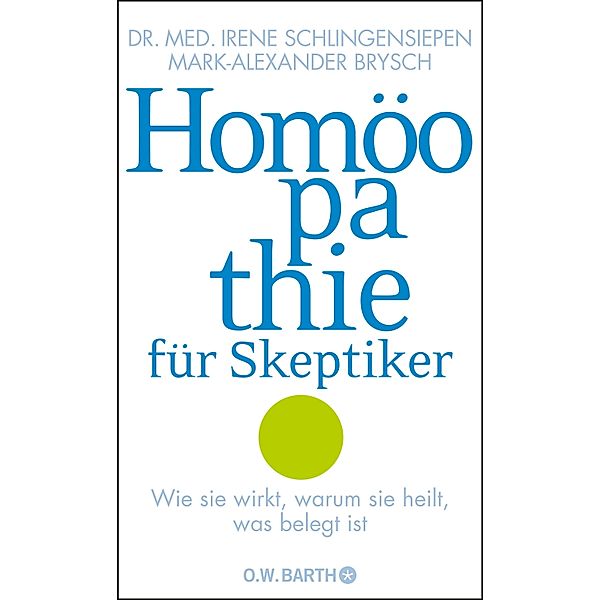Homöopathie für Skeptiker, Irene Schlingensiepen, Mark-Alexander Brysch