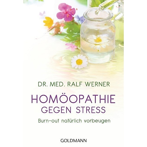 Homöopathie gegen Stress, Ralf Werner