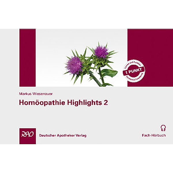 Homöopathie Highlights.Tl.2,1 Audio-CD, Markus Wiesenauer