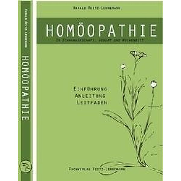 Homöopathie in Schwangerschaft, Geburt und Wochenbett, Harald Reitz-Lennemann