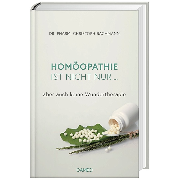 Homöopathie ist nicht nur ..., Christoph Bachmann