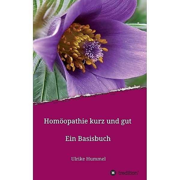 Homöopathie kurz und gut, Ulrike Hummel