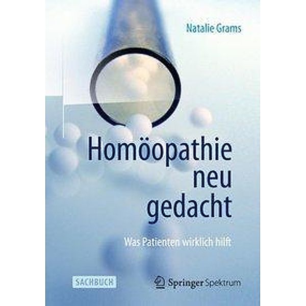 Homöopathie neu gedacht, Natalie Grams