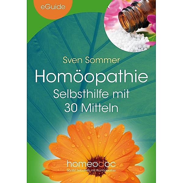Homöopathie - Selbsthilfe mit 30 Mitteln, Sven Sommer