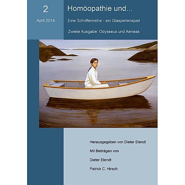Homöopathie und... (Nr.2). Eine Schriftenreihe - ein Glasperlenspiel, Dieter Elendt, Patrick C. Hirsch