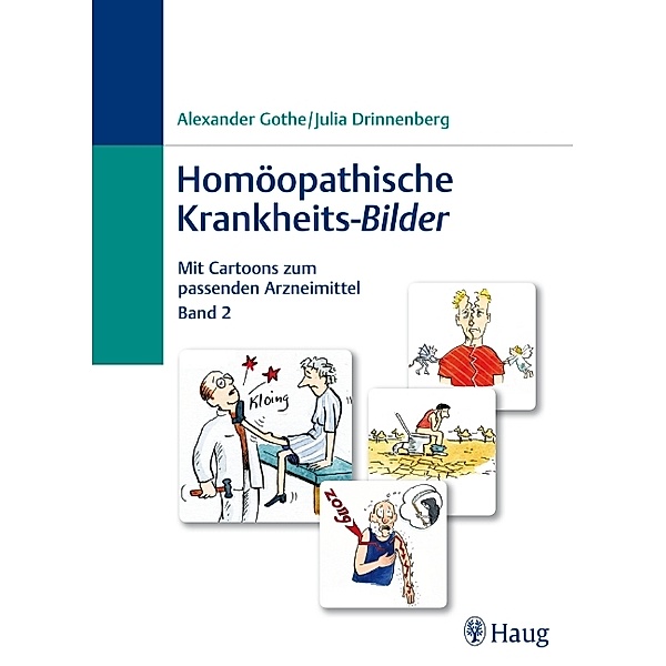 Homöopathische Krankheits-Bilder, Alexander Gothe, Julia Drinnenberg