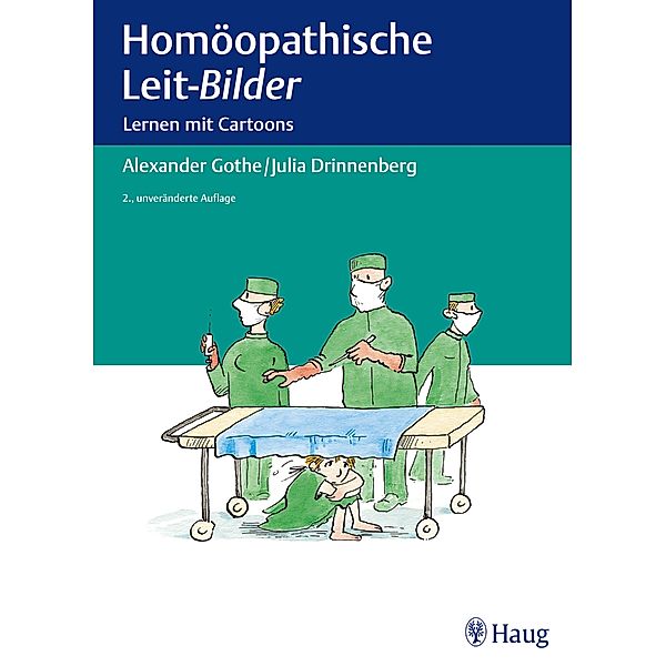 Homöopathische Leit-Bilder, Alexander Gothe, Julia Drinnenberg