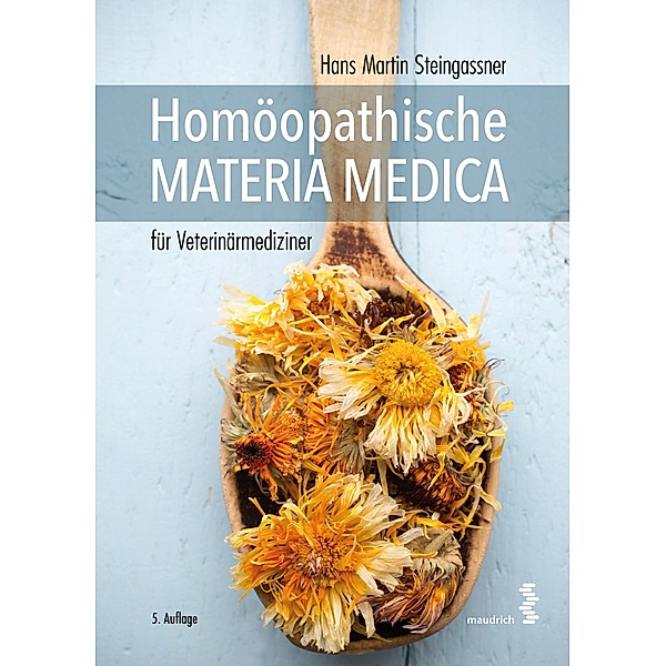 Homöopathische Materia Medica für Veterinärmediziner, Hans Martin Steingassner