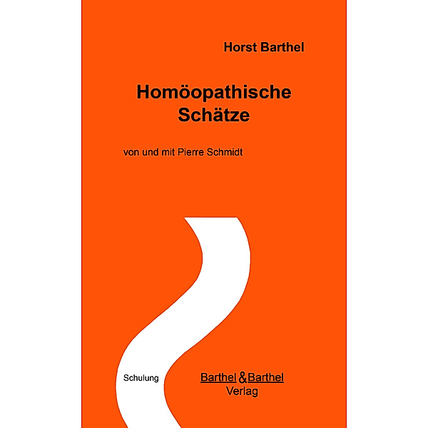Homöopathische Schätze, Horst Barthel