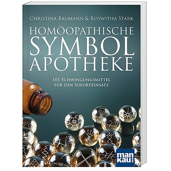 Homöopathische Symbolapotheke, Christina Baumann, Roswitha Stark