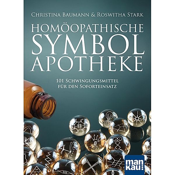 Homöopathische Symbolapotheke, Christina Baumann, Roswitha Stark