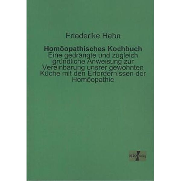 Homöopathisches Kochbuch, Friederike Hehn