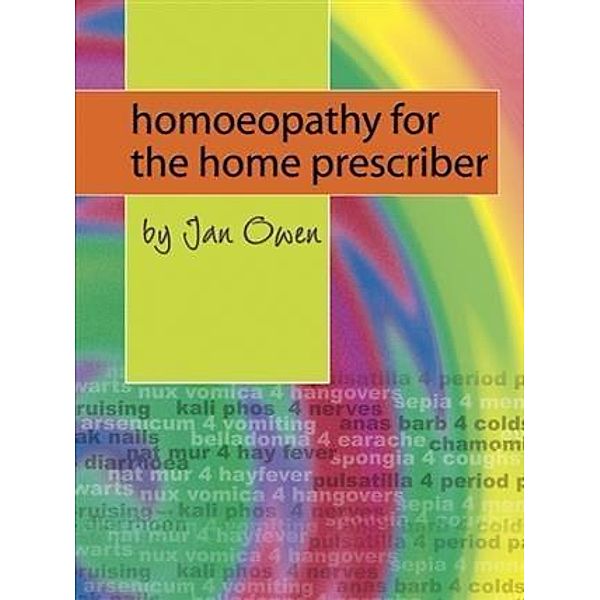 Homoeopathy for the Home Prescriber, Jan Owen
