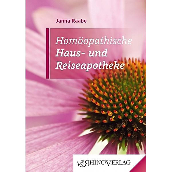 Homöopatische Haus- und Reiseapotheke, Janna Raabe