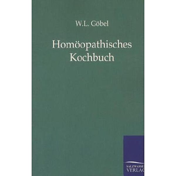 Homöopatisches Kochbuch, W. L. Göbel