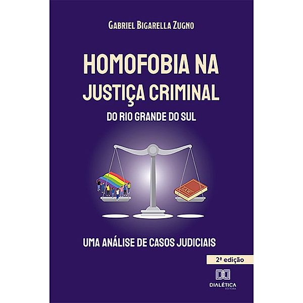 Homofobia na Justiça Criminal do Rio Grande do Sul, Gabriel Bigarella Zugno