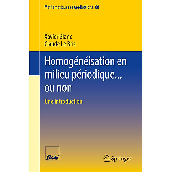 Homogénéisation en milieu périodique... ou non, Xavier Blanc, Claude Le Bris