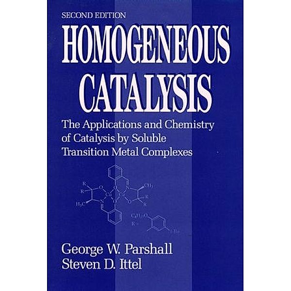 Homogeneous Catalysis, George W. Parshall, Steven D. Ittel