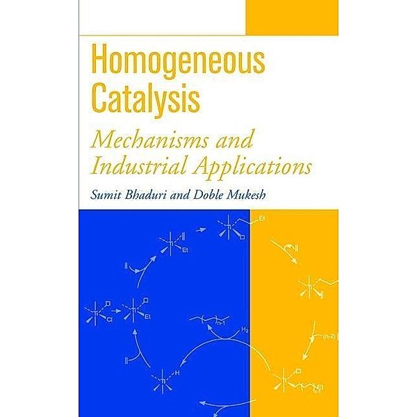 Homogeneous Catalysis, Sumit Bhaduri, Doble Mukesh