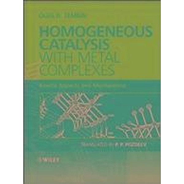 Homogeneous Catalysis with Metal Complexes, Oleg Temkin