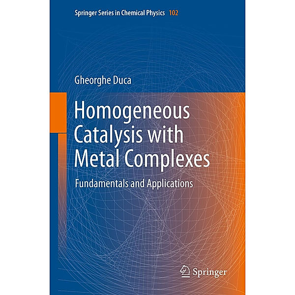 Homogeneous Catalysis with Metal Complexes, Gheorghe Duca