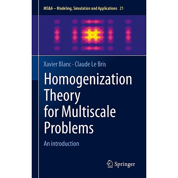Homogenization Theory for Multiscale Problems / MS&A Bd.21, Xavier Blanc, Claude Le Bris