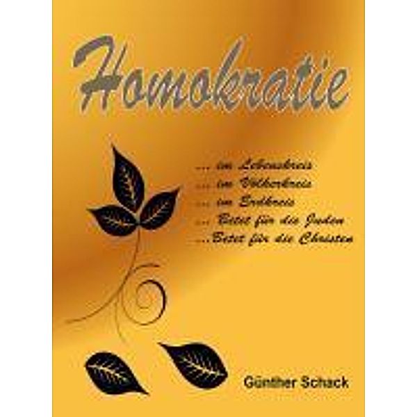 Homokratie, Günther Schack