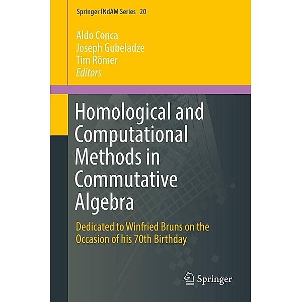 Homological and Computational Methods in Commutative Algebra / Springer INdAM Series Bd.20
