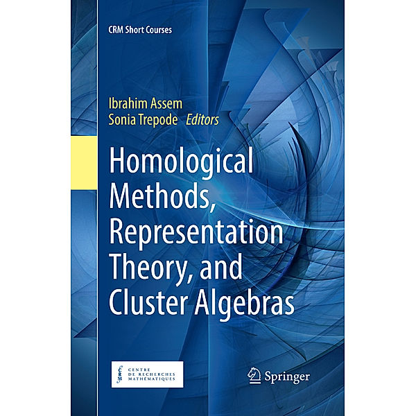 Homological Methods, Representation Theory, and Cluster Algebras