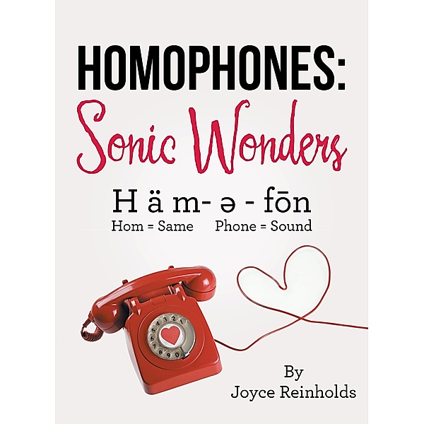 Homophones: Sonic Wonders, Joyce Reinholds