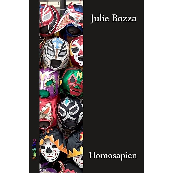 Homosapien ... A Fantasy About Pro Wrestling / Manifold Press, Julie Bozza