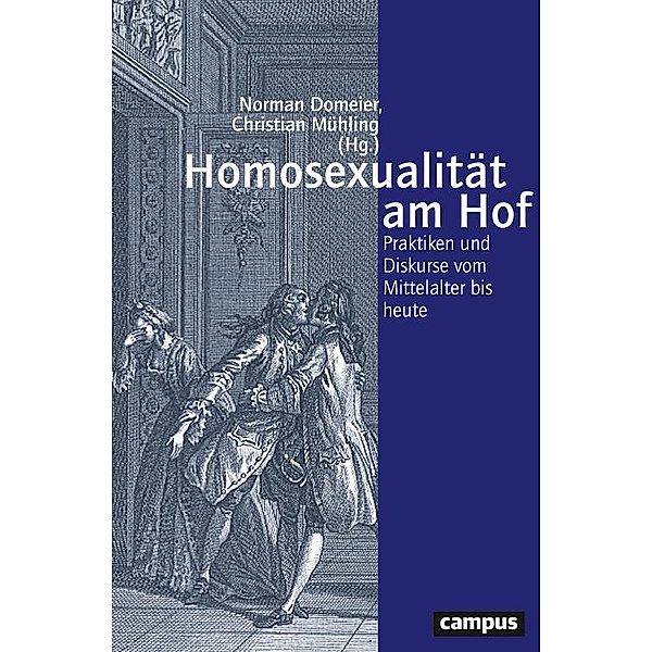 Homosexualität am Hof / Geschichte und Geschlechter Bd.74