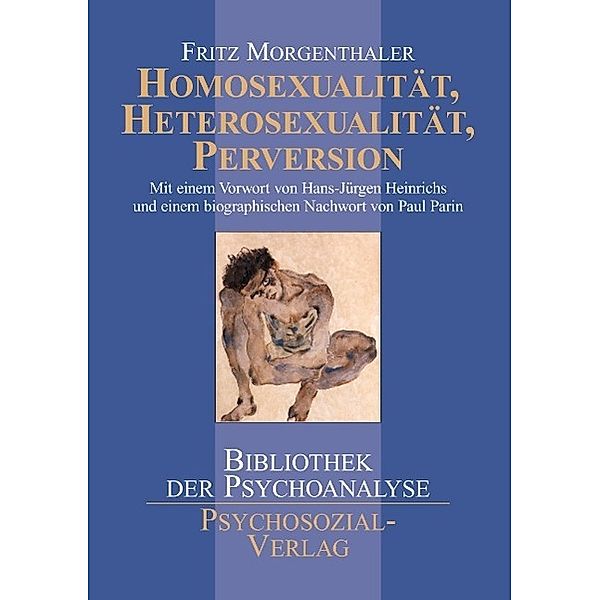 Homosexualität, Heterosexualität, Perversion, Fritz Morgenthaler