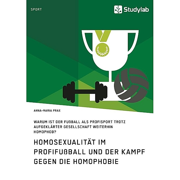 Homosexualität im Profifussball und der Kampf gegen die Homophobie, Anna-Maria Prax