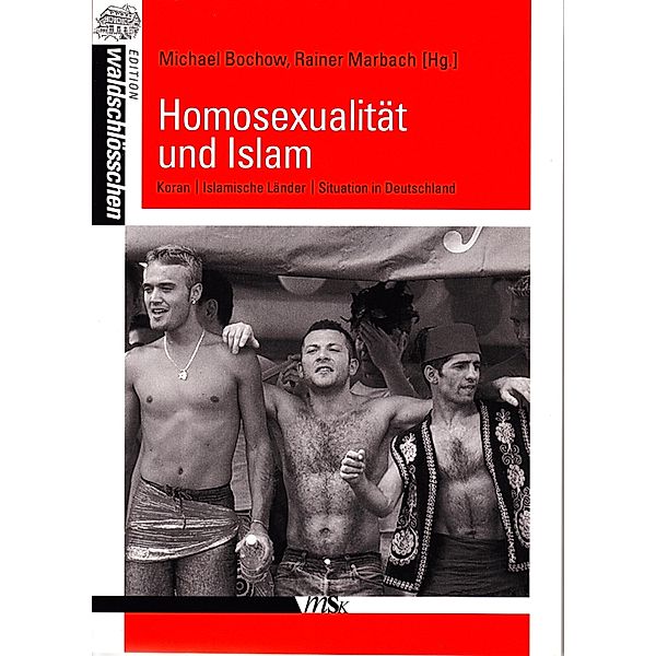 Homosexualität und Islam / Edition Waldschlösschen