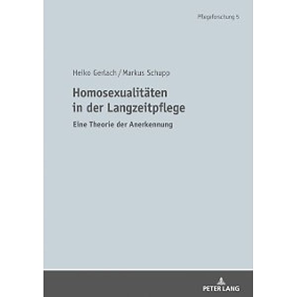 Homosexualitaeten in der Langzeitpflege, Heiko Gerlach, Markus Schupp