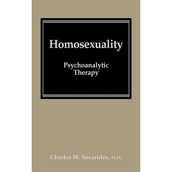 Homosexuality, Charles W. Socarides