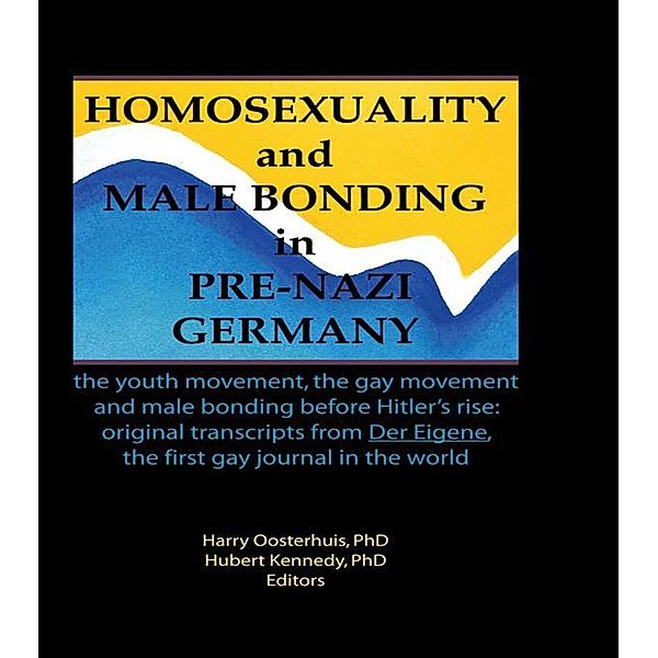 Homosexuality and Male Bonding in Pre-Nazi Germany, Hubert Kennedy