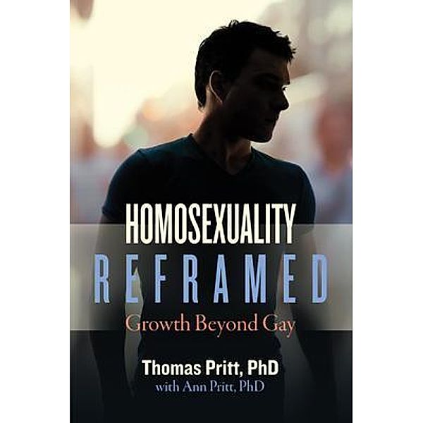 Homosexuality Reframed, Thomas Pritt, Ann Pritt, Tbd