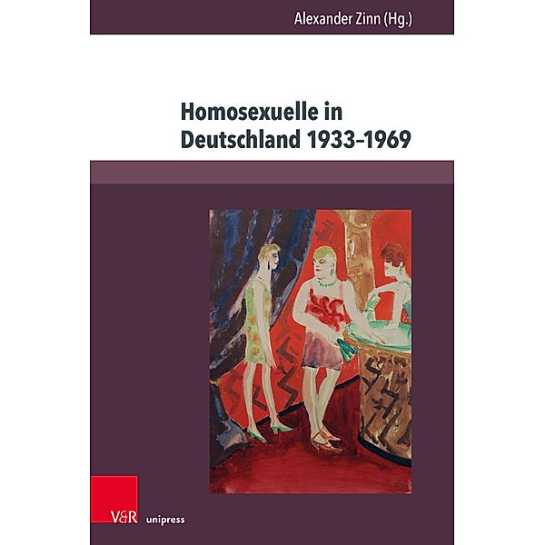 Homosexuelle in Deutschland 1933-1969 / Berichte und Studien