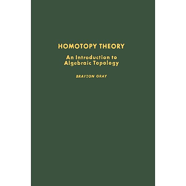 Homotopy Theory: An Introduction to Algebraic Topology