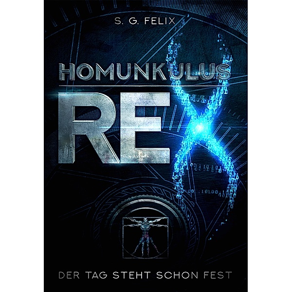 Homunkulus Rex, S. G. Felix