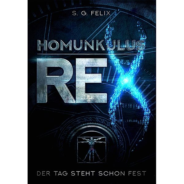 Homunkulus Rex, S. G. Felix