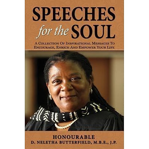 Hon. D. Neletha Butterfield, M.B.E., J.P.: Speeches for the Soul, Neletha Butterfield