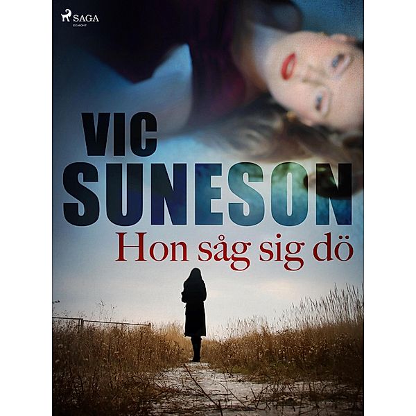 Hon såg sig dö / O. P. Nilsson, Vic Suneson
