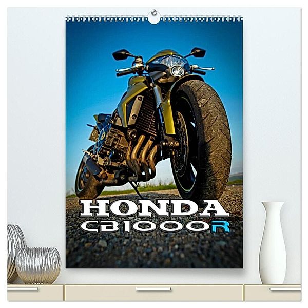 HONDA CB1000R (hochwertiger Premium Wandkalender 2024 DIN A2 hoch), Kunstdruck in Hochglanz, Maxi Sängerlaub HIGHLIGHT.photo