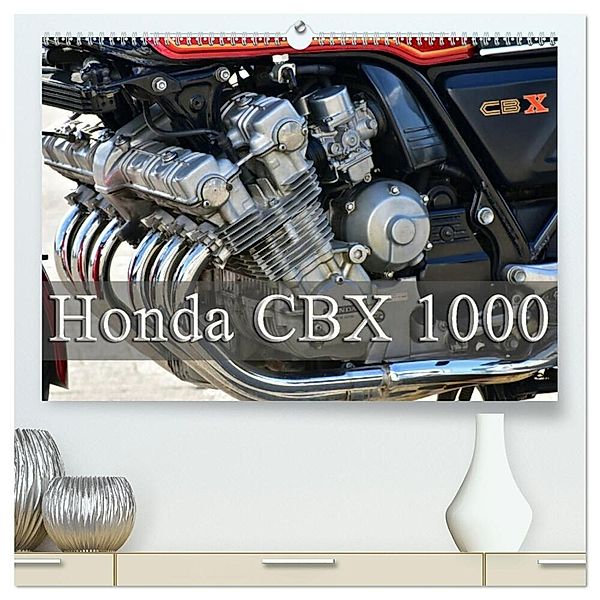 Honda CBX 1000 (hochwertiger Premium Wandkalender 2024 DIN A2 quer), Kunstdruck in Hochglanz, Ingo Laue