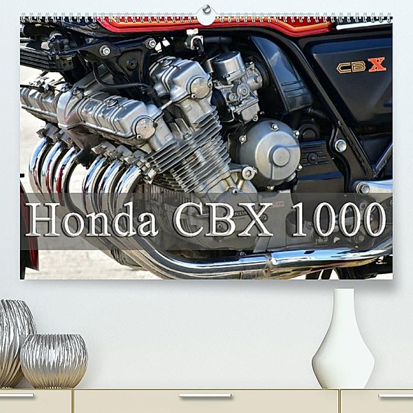 Honda CBX 1000 (Premium, hochwertiger DIN A2 Wandkalender 2023, Kunstdruck in Hochglanz), Ingo Laue